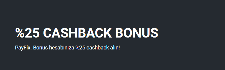 1xbet Payfix 25 Cashback Bonusu