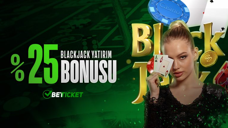 Betticket 25 Blackjack Yatırım Bonusu