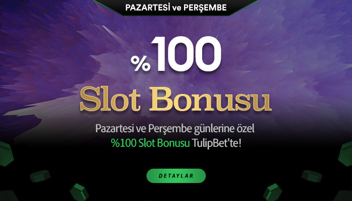 Tulipbet 100 Slot Bonusu